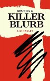 Crafting a killer blurb (eBook, ePUB)