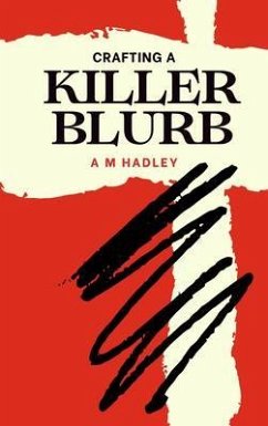 Crafting a killer blurb (eBook, ePUB) - Hadley, A M