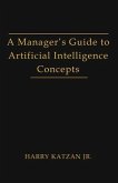 A Manager's Guide to Artificial intelligence Concept (eBook, ePUB)