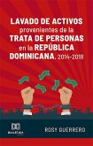 Lavado de activos provenientes de la trata de personas en la República Dominicana, 2014-2018 (eBook, ePUB)