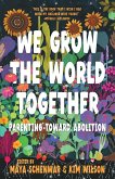 We Grow the World Together (eBook, ePUB)