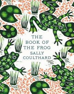 The Book of the Frog (eBook, ePUB) - Coulthard, Sally