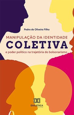 Cover Manipulação da identidade coletiva e poder político na trajetória do bolsonarismo (eBook, ePUB)