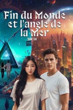 Fin du Monde et l'angle de la Mer (eBook, ePUB) - Shi, Yank