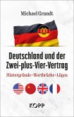 Deutschland und der Zwei-plus-Vier-Vertrag (eBook, ePUB)
