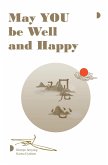 May YOU be Well and Happy (eBook, ePUB)