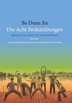 Ba Duan Jin - Die Acht Brokatübungen (eBook, ePUB) - Ranz, Armin Fischwenger
