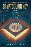 The Ultimate Guide to Cryptocurrency (eBook, ePUB)