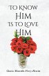 To Know Him Is to Love Him (eBook, ePUB) - Bild 1