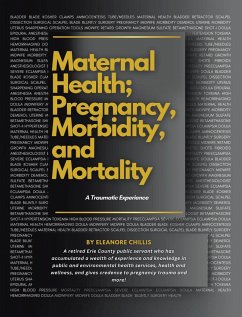 MATERNAL HEALTH; PREGNANCY, MORBIDITY, and MORTALITY (eBook, ePUB)