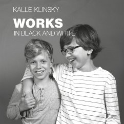 Works in Black and White (eBook, ePUB) - Klinsky, Kalle