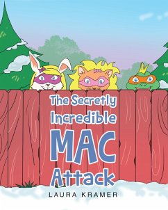 The Secretly Incredible MAC Attack (eBook, ePUB) Cover The Secretly Incredible MAC Attack (eBook, ePUB)
