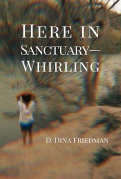 Here in Sanctuary-Whirling (eBook, ePUB) - Friedman, D. Dina