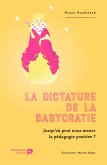 La dictature de la babycratie (eBook, ePUB)