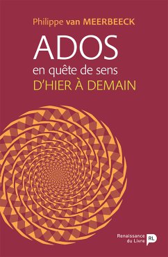 Ados en quête de sens (eBook, ePUB) - Van Meerbeeck, Philippe