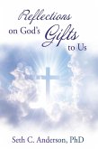 Reflections on God's Gifts to Us (eBook, ePUB)