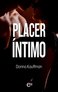 Placer íntimo (eBook, ePUB) - Kauffman, Donna