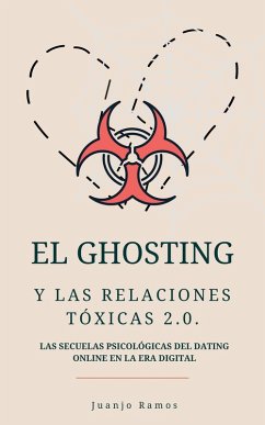 Cover El Ghosting y las relaciones tóxicas 2.0. (eBook, ePUB)