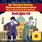 Davids linker Fuß (Der Sherlock Holmes-Adventkalender - Das römische Konklave, Folge 8) (MP3-Download)
