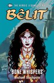 The Heroic Legends Series - Bêlit: Bone Whispers (eBook, ePUB)