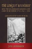 The The Longest Boundary: How the US-Canadian Border's Line came to be where it is, 1763-1910 (Consolidated edition) (eBook, ePUB)