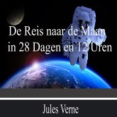 De Reis naar de Maan in 28 Dagen en 12 Uren (MP3-Download) De Reis naar de Maan in 28 Dagen en 12 Uren (MP3-Download)