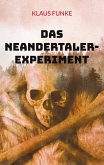 Das Neandertaler-Experiment (eBook, ePUB)