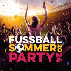 Fussball Sommerparty 2024 - Various Artists