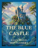 The Blue Castle (eBook, ePUB)