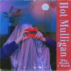 Why Would I Watch (Laguna Coloured Vinyl Lp) - Hot Mulligan