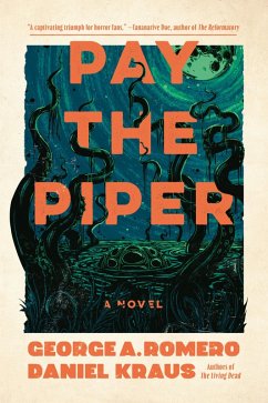 Pay the Piper (eBook, ePUB) - Romero, George; Kraus, Daniel