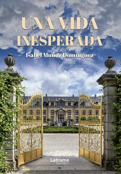 Una vida inesperada (eBook, ePUB) - Domínguez, Isabel Muñoz