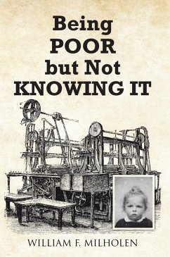Being Poor but Not Knowing It (eBook, ePUB) - Milholen, William F.