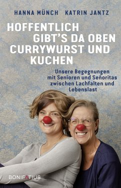 Hoffentlich gibt's da oben Currywurst und Kuchen (eBook, ePUB) - Jantz, Katrin; Münch, Hanna