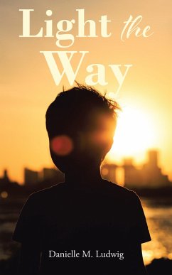 Light the Way (eBook, ePUB) - Ludwig, Danielle M.