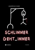 Schlimmer geht immer (eBook, ePUB)