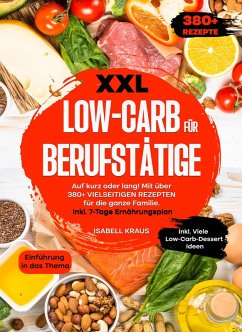 XXL Low-Carb für Berufstätige (eBook, ePUB) - Kraus, Isabell
