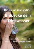 Entdecke dein Trinkwasser - Die kleine Wasserfibel (eBook, ePUB)