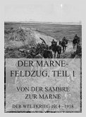 Der Marne-Feldzug Teil 1: Von der Sambre zur Marne (eBook, ePUB)