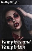 Vampires and Vampirism (eBook, ePUB)