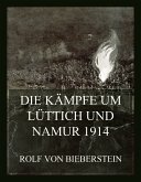 Die Kämpfe um Lüttich und Namur 1914 (eBook, ePUB)