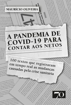 A Pandemia de Covid-19 Para Contar aos Netos (eBook, ePUB) - Oliveira, Maurício