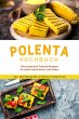 Polenta Kochbuch: Die leckersten... - Bild 1