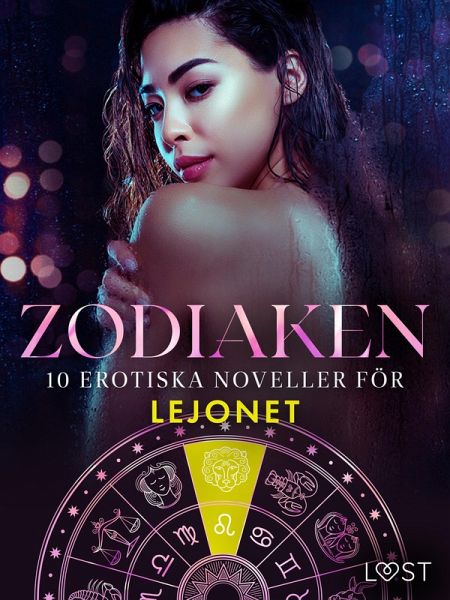 Zodiaken: 10 Erotiska noveller för Lejonet (eBook, ePUB) Zodiaken: 10 Erotiska noveller för Lejonet (eBook, ePUB)