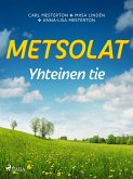 Metsolat - Yhteinen tie (eBook, ePUB) Metsolat - Yhteinen tie (eBook, ePUB)