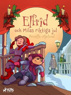 Elfrid och Milas riktiga jul (eBook, ePUB) - Oljelund, Pernilla