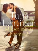 Mikset minua huomaa? (eBook, ePUB)