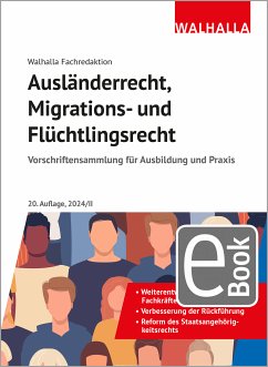 Ausländerrecht, Migrations- und Flüchtlingsrecht (eBook, PDF) - Walhalla Fachredaktion