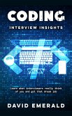 Coding Interview Insights Learn What Interviewers Really Think of You and Get That Dream Job (eBook, ePUB)