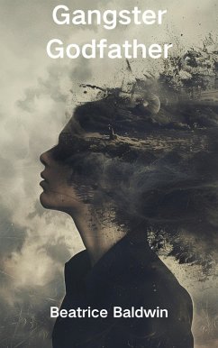 Gangster Godfather (eBook, ePUB) - Baldwin, Beatrice